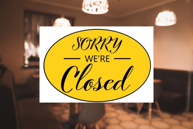 Image of Sorry we are closed sign against blurred background