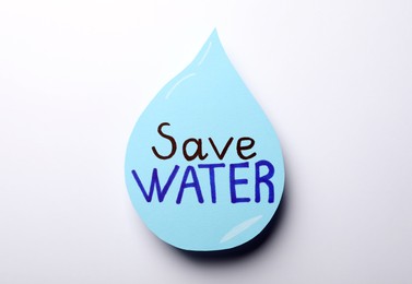 Photo of Drop with words Save Water on white background, top view