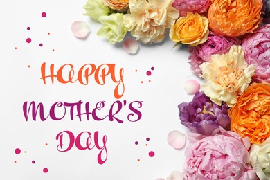 Image of Happy Mother's Day. Happy Mother's Day. Beautiful flowers on white background, flat lay