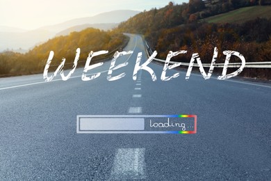 Image of Weekend coming soon. Illustration of progress bar and beautiful view of asphalt road leading to mountains