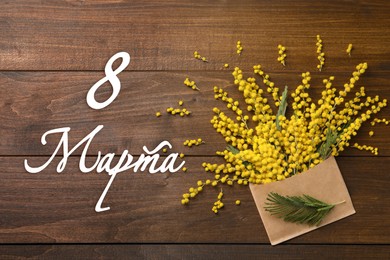 Image of Greeting card design. Beautiful mimosa flowers on wooden background and text 8 March written in Russian, flat lay 