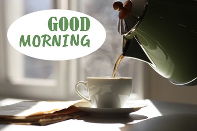 Good Morning! Pouring hot tea into cup on sunlit table