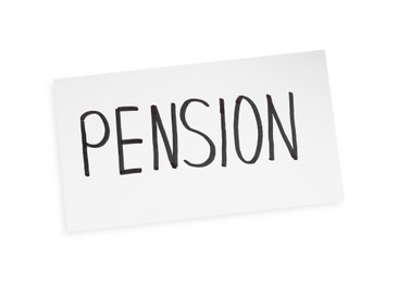 Photo of Card with word Pension isolated on white, top view