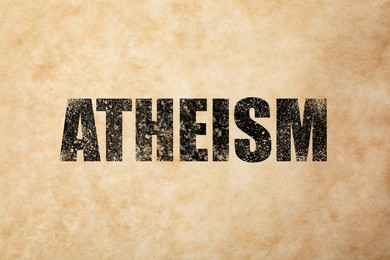 Illustration of Black word Atheism on beige textured background. Philosophical or religious position