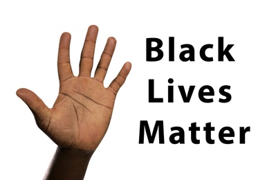 Image of Black Lives Matter. African-American man showing hand on white background, closeup