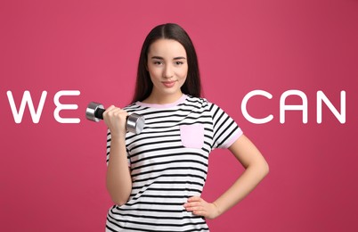 8 March greeting card. Phrase We Can and strong young woman holding dumbbell as symbol of girl power on pink background