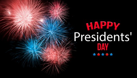 Happy President's Day - federal holiday. Beautiful bright fireworks lighting up night sky