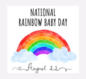 Illustration of National Rainbow Baby Day, August 22.  rainbow with clouds on white background