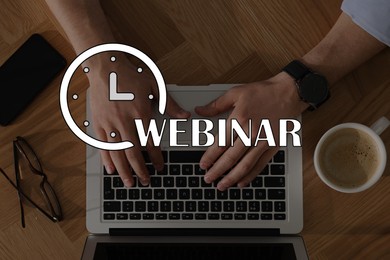 Webinar concept. Man working with laptop at table indoors, top view