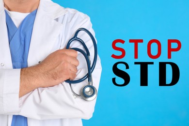 Image of STOP STD. Doctor with stethoscope on light blue background, closeup
