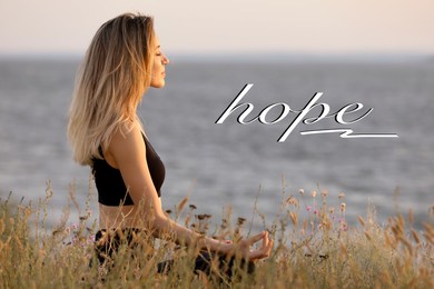 Concept of hope. Woman meditating near sea