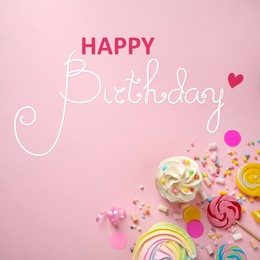 Image of Happy Birthday! Flat lay composition with cupcake on pink background 