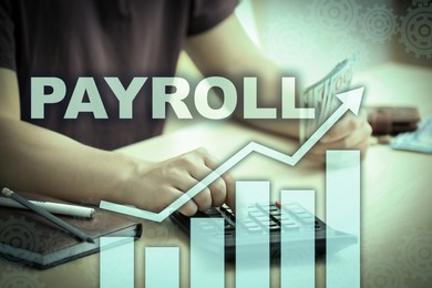 Payroll. Man with dollar banknotes using calculator at table, closeup. Illustration of bar graph and arrow