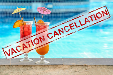 Image of Vacation cancellation concept. Glasses with tasty cocktails near swimming pool