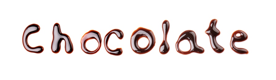 Photo of Word CHOCOLATE made of sauce on white background