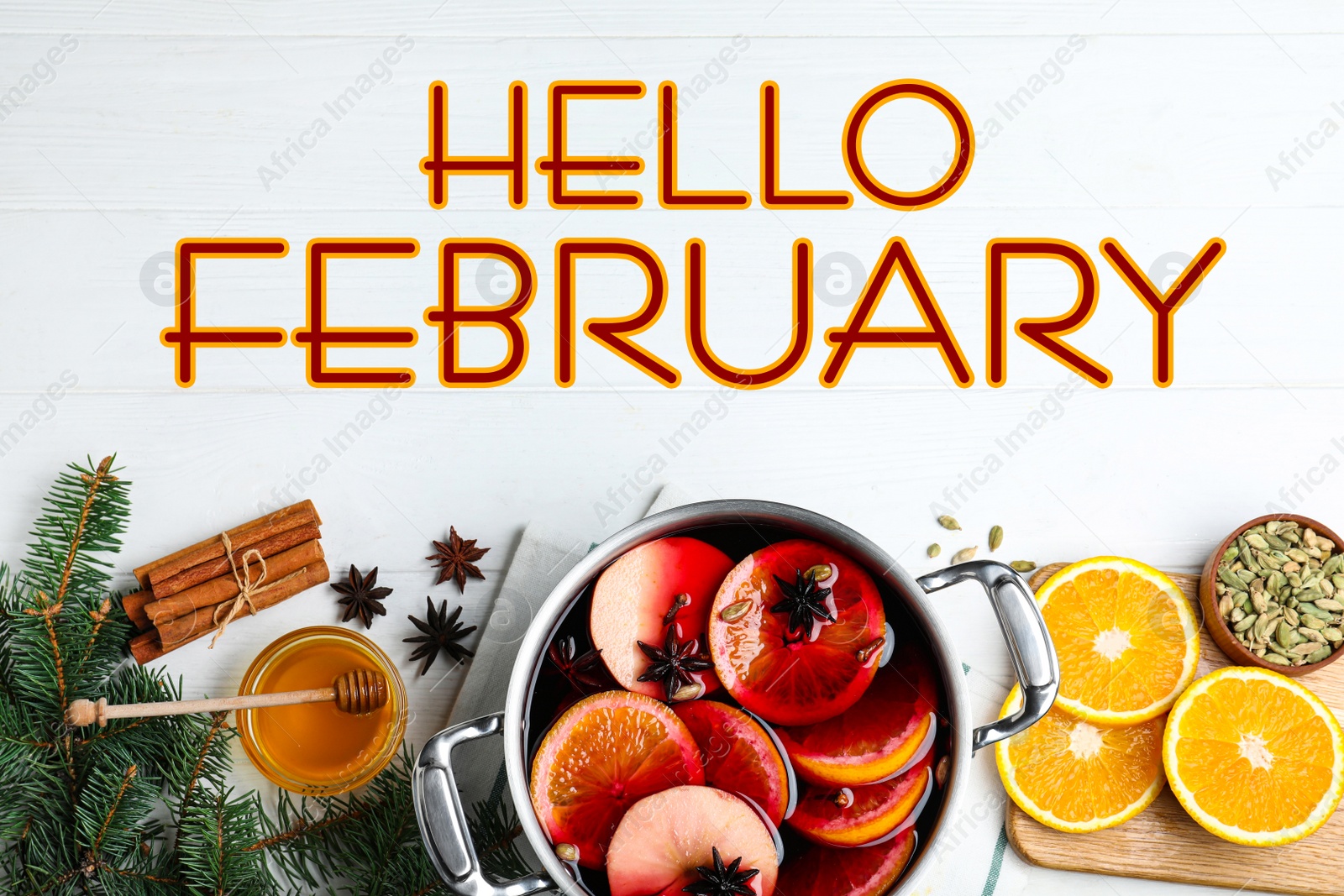 Image of Hello February greeting card. Flat lay composition with delicious mulled wine and ingredients on white wooden table