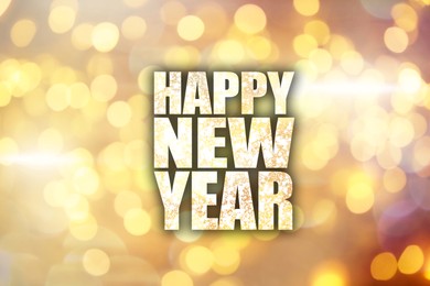 Text Happy New Year on festive background with blurred lights, bokeh effect