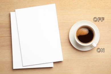 Coffee break. Cup of aromatic hot drink and blank paper sheets on wooden table, flat lay