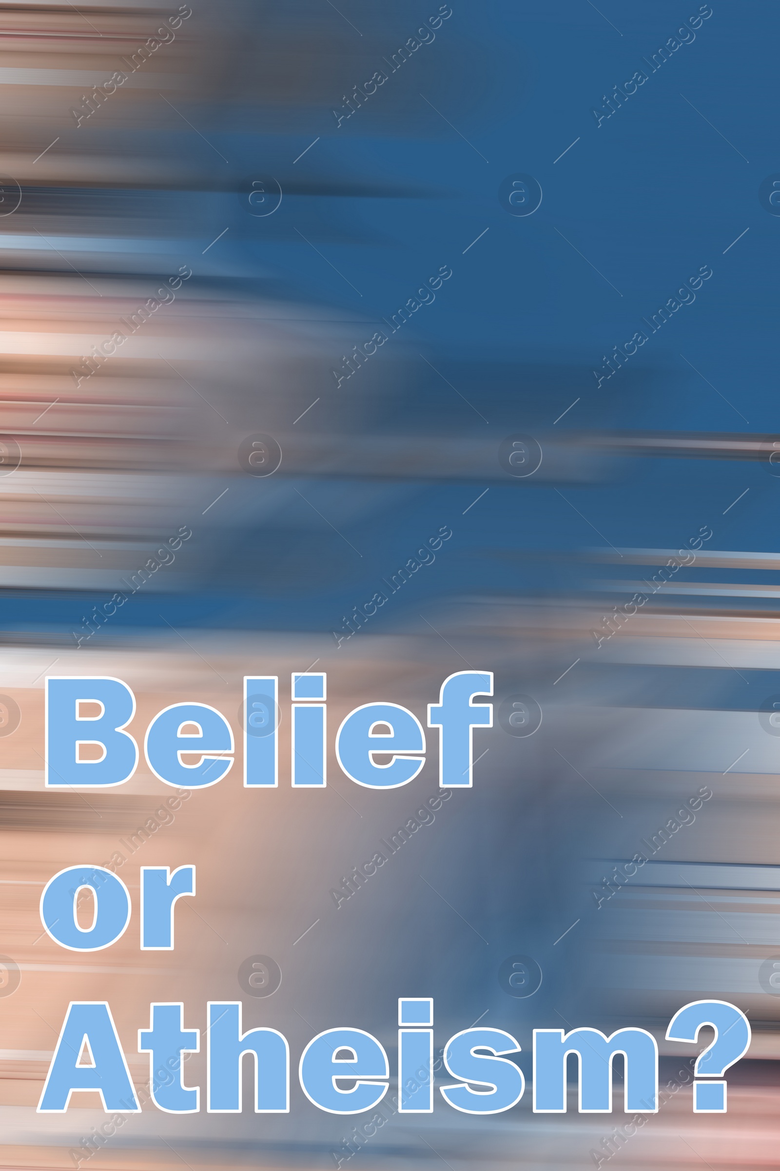 Illustration of Question Belief Or Atheism on blurred background