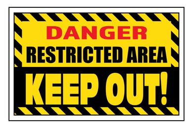 Sign with text Danger Restricted Area Keep Out on white background