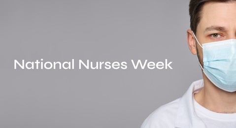 Image of National Nurses Week. Nurse with protective mask on grey background, banner design