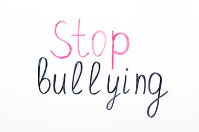 Photo of Phrase Stop Bullying written on white background