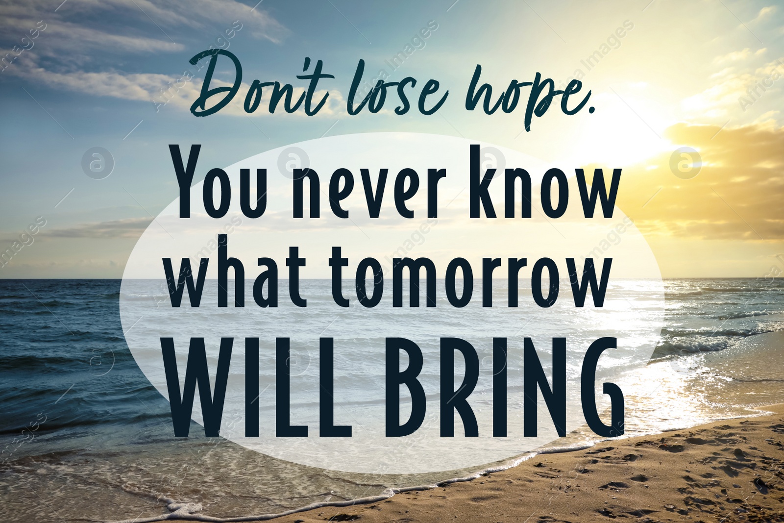 Image of Don't Lose Hope You Never Know What Tomorrow Will Bring. Inspirational quote saying about patience, belief in yourself and next day. Text against beautiful sandy beach and sea in morning