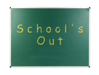 Chalkboard with text SCHOOL'S OUT isolated on white