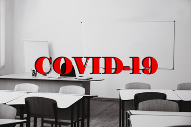 View of empty classroom and text COVID-19. School closings during coronavirus outbreak