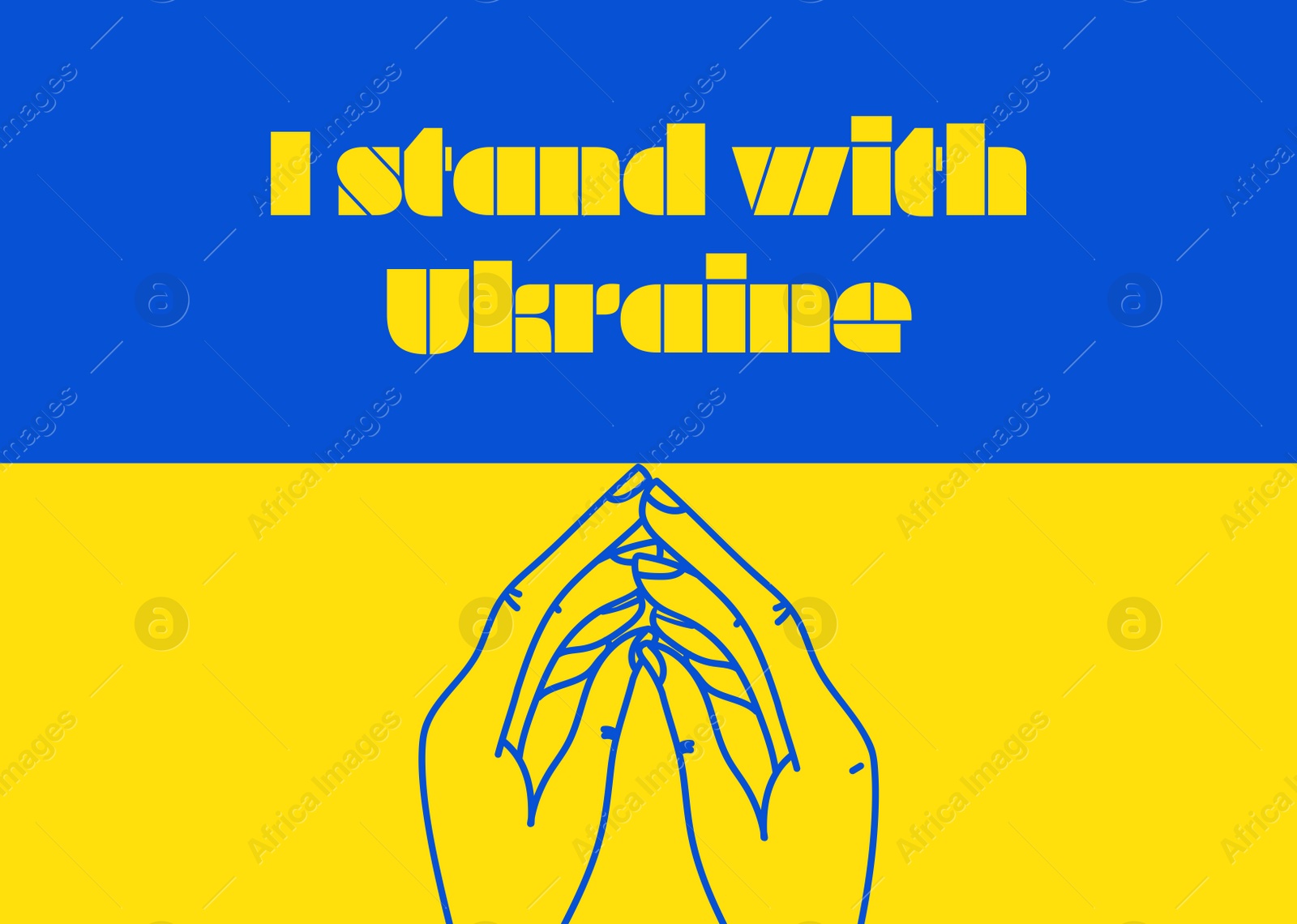 Illustration of I Stand With Ukraine. Phrase, illustration of hands and Ukrainian flag