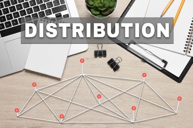 Image of Distribution. Laptop and different stationery on wooden desk, flat lay. Scheme with destination points