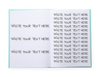 Image of Open notebook with many phrases Paste Your Text Here on white background, top view