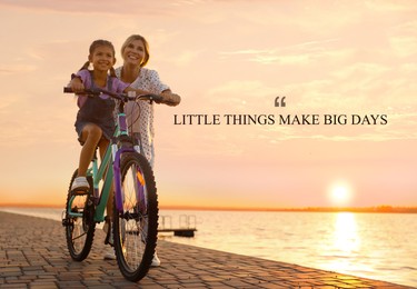 Image of Little Things Make Big Days. Motivational quote reminding that moments of joy building up happy life or small things every day make big result. Text against view of mother teaching daughter to ride bicycle near river  