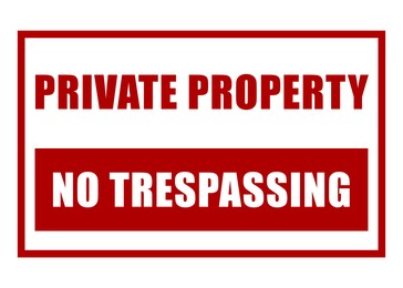 Illustration of Sign with text Private Property No Trespassing