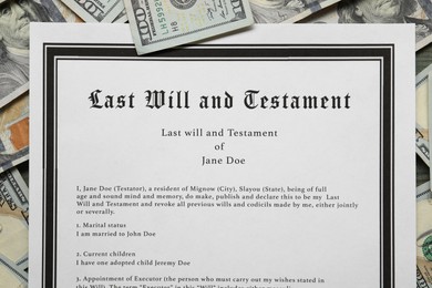 Last Will and Testament with dollar bills on table, top view