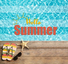Image of Hello Summer. Beach accessories on wooden deck near swimming pool, flat lay 