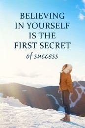 Image of Believing In Yourself Is The First Secret Of Success. Inspirational quote saying that self confidence will bring you thriving results. Text against view of woman in winter mountains
