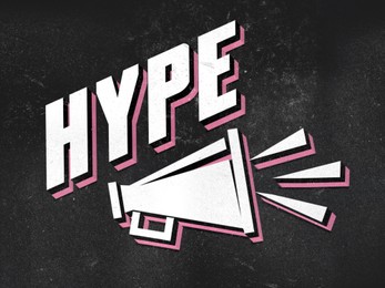 Illustration of Word Hype and megaphone illustration on dark grey textured background