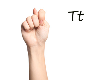 Image of Woman showing letter T on white background, closeup. Sign language