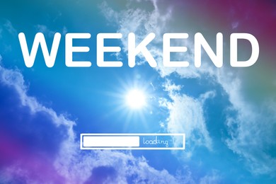 Image of Weekend coming soon. Illustration of progress bar and beautiful view of sky on sunny day