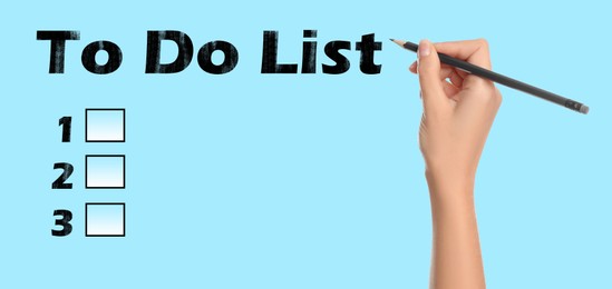 Closeup of woman writing words To Do List with pencil on light blue paper, banner design. Illustration of numbers and check boxes