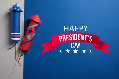 Image of Happy President's Day - federal holiday. Firework rockets and text on color background, flat lay