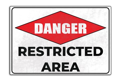 Image of Sign with text Danger Restricted Area on white background