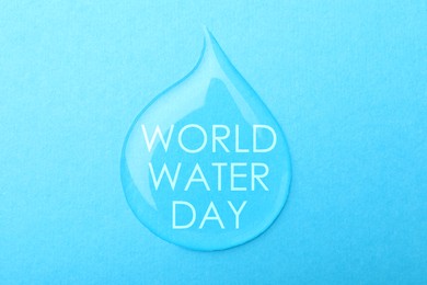 Text World Water Day in drop on light blue background