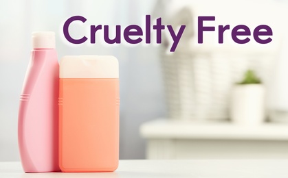 Cruelty free concept. Personal care products not tested on animals in bathroom 