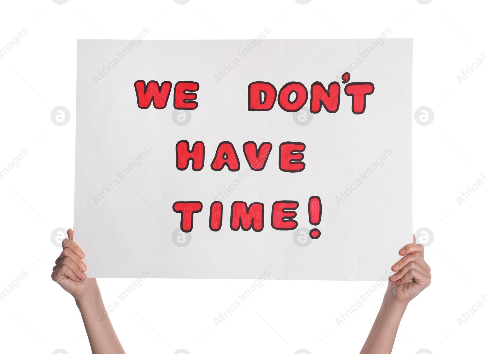 Photo of Protestor holding placard with text We Don't Have Time on white background, closeup. Climate strike