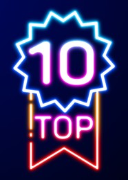 Illustration of Top ten list. Award rosette with word and number 10 glowing neon sign on dark background