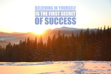 Image of Believing In Yourself Is The First Secret Of Success. Inspirational quote saying that self confidence will bring you thriving results. Text against beautiful mountain forest during sunrise 