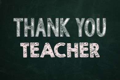 Phrase Thank You Teacher written on green chalkboard