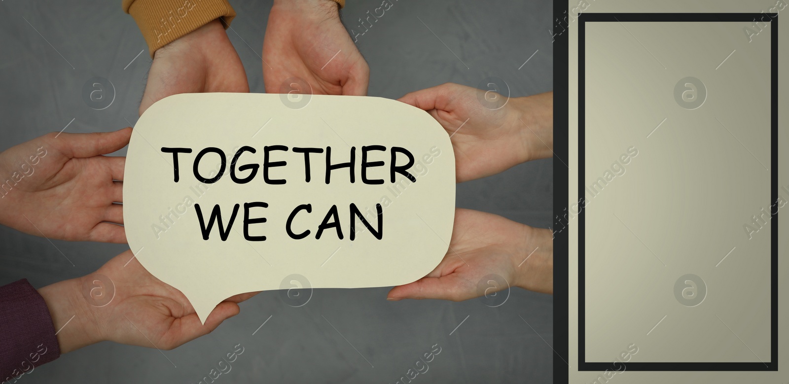 Image of Partnership, union and cooperation. People holding paper speech bubble with text Together We Can, closeup